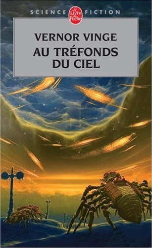 Le roman Au tréfonds du ciel fut écrit par Vernor Vinge en 1999 (éditeur : Le Livre de poche)